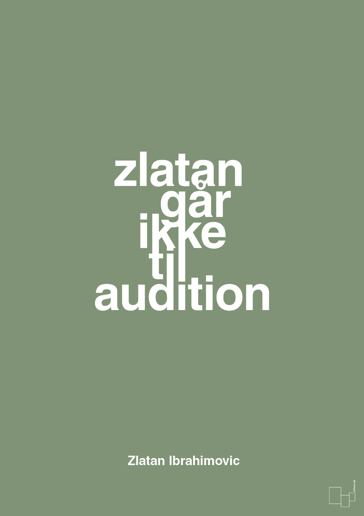 plakat: zlatan går ikke til audition - jade-Fodbold-A1two3