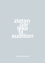plakat: zlatan går ikke til audition - light drizzle-Fodbold-A1two3