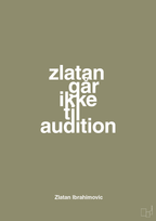 plakat: zlatan går ikke til audition - misty forrest-Fodbold-A1two3