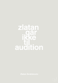 plakat: zlatan går ikke til audition - painters white-Fodbold-A1two3