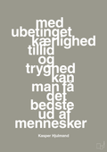 plakat: med ubetinget kærlighed tillid og tryghed kan man få det bedste ud af mennesker - battleship gray-Fodbold-A1two3
