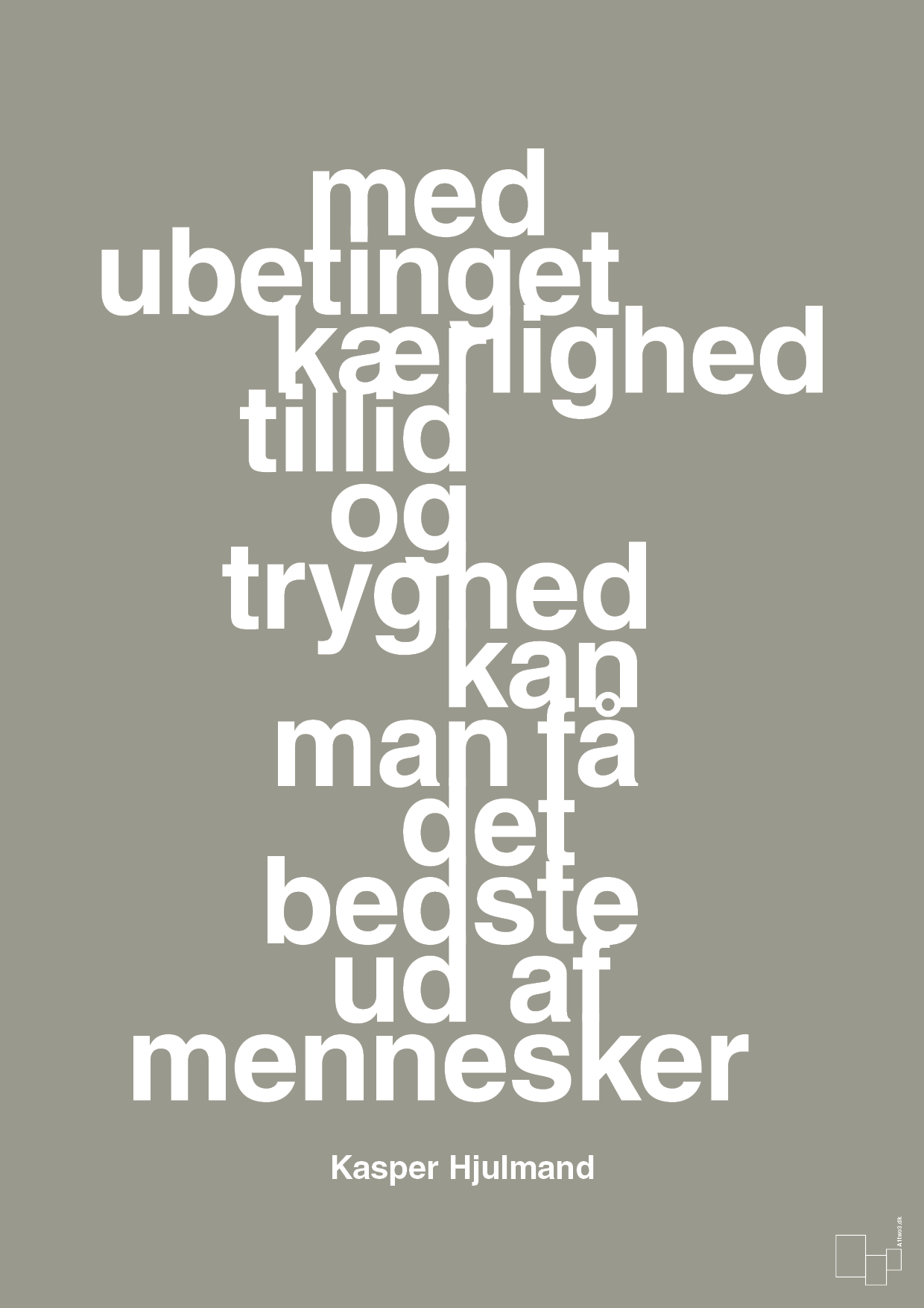plakat: med ubetinget kærlighed tillid og tryghed kan man få det bedste ud af mennesker - battleship gray-Fodbold-A1two3