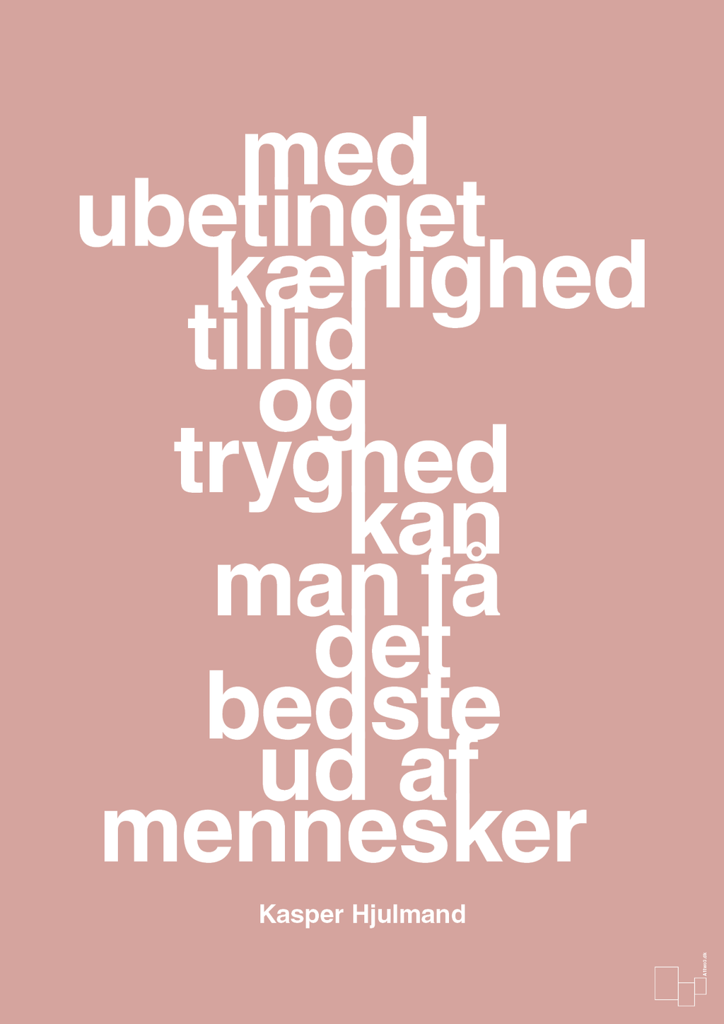 plakat: med ubetinget kærlighed tillid og tryghed kan man få det bedste ud af mennesker - bubble shell-Fodbold-A1two3