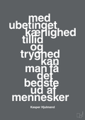 plakat: med ubetinget kærlighed tillid og tryghed kan man få det bedste ud af mennesker - graphic charcoal-Fodbold-A1two3