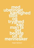 plakat: med ubetinget kærlighed tillid og tryghed kan man få det bedste ud af mennesker - honeycomb-Fodbold-A1two3