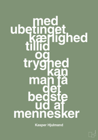 plakat: med ubetinget kærlighed tillid og tryghed kan man få det bedste ud af mennesker - jade-Fodbold-A1two3