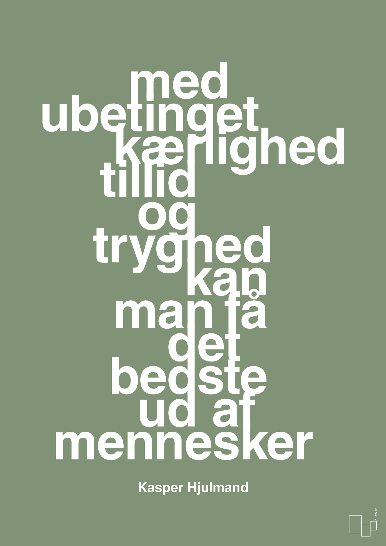 plakat: med ubetinget kærlighed tillid og tryghed kan man få det bedste ud af mennesker - jade-Fodbold-A1two3