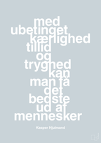 plakat: med ubetinget kærlighed tillid og tryghed kan man få det bedste ud af mennesker - light drizzle-Fodbold-A1two3