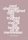 plakat: med ubetinget kærlighed tillid og tryghed kan man få det bedste ud af mennesker - light rose-Fodbold-A1two3