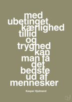 plakat: med ubetinget kærlighed tillid og tryghed kan man få det bedste ud af mennesker - misty forrest-Fodbold-A1two3