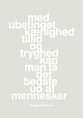 plakat: med ubetinget kærlighed tillid og tryghed kan man få det bedste ud af mennesker - painters white-Fodbold-A1two3