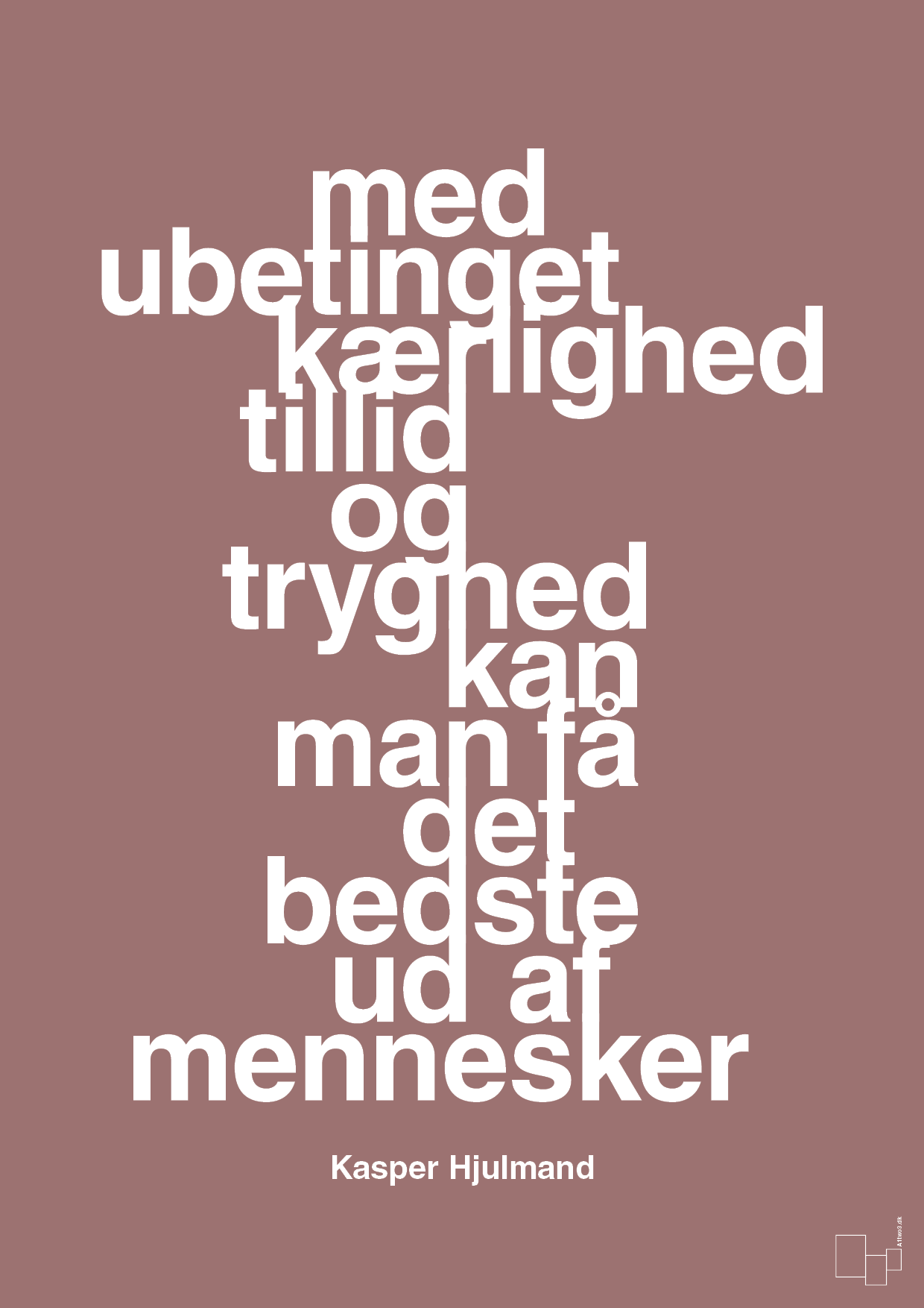 plakat: med ubetinget kærlighed tillid og tryghed kan man få det bedste ud af mennesker - plum-Fodbold-A1two3