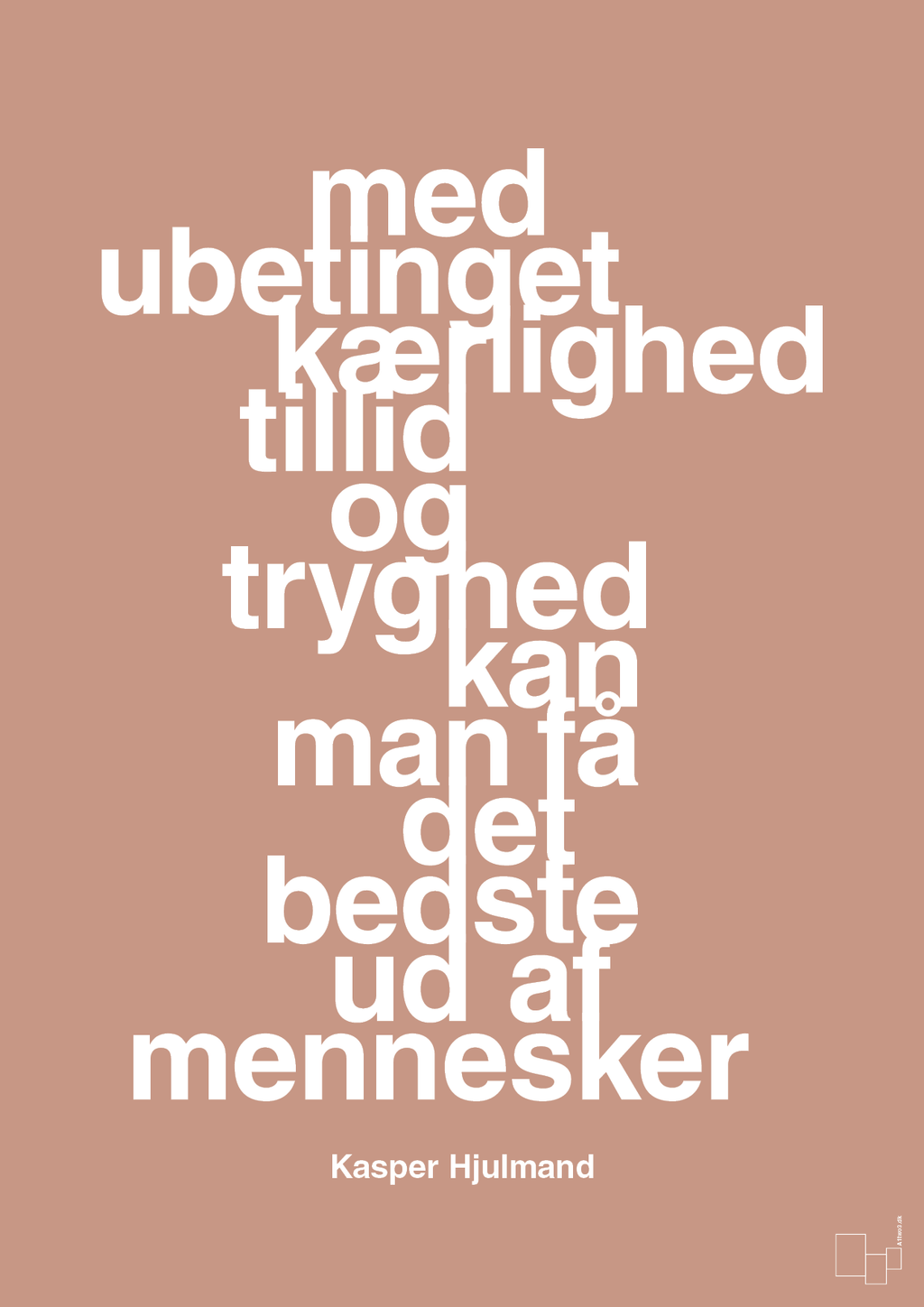 plakat: med ubetinget kærlighed tillid og tryghed kan man få det bedste ud af mennesker - powder-Fodbold-A1two3