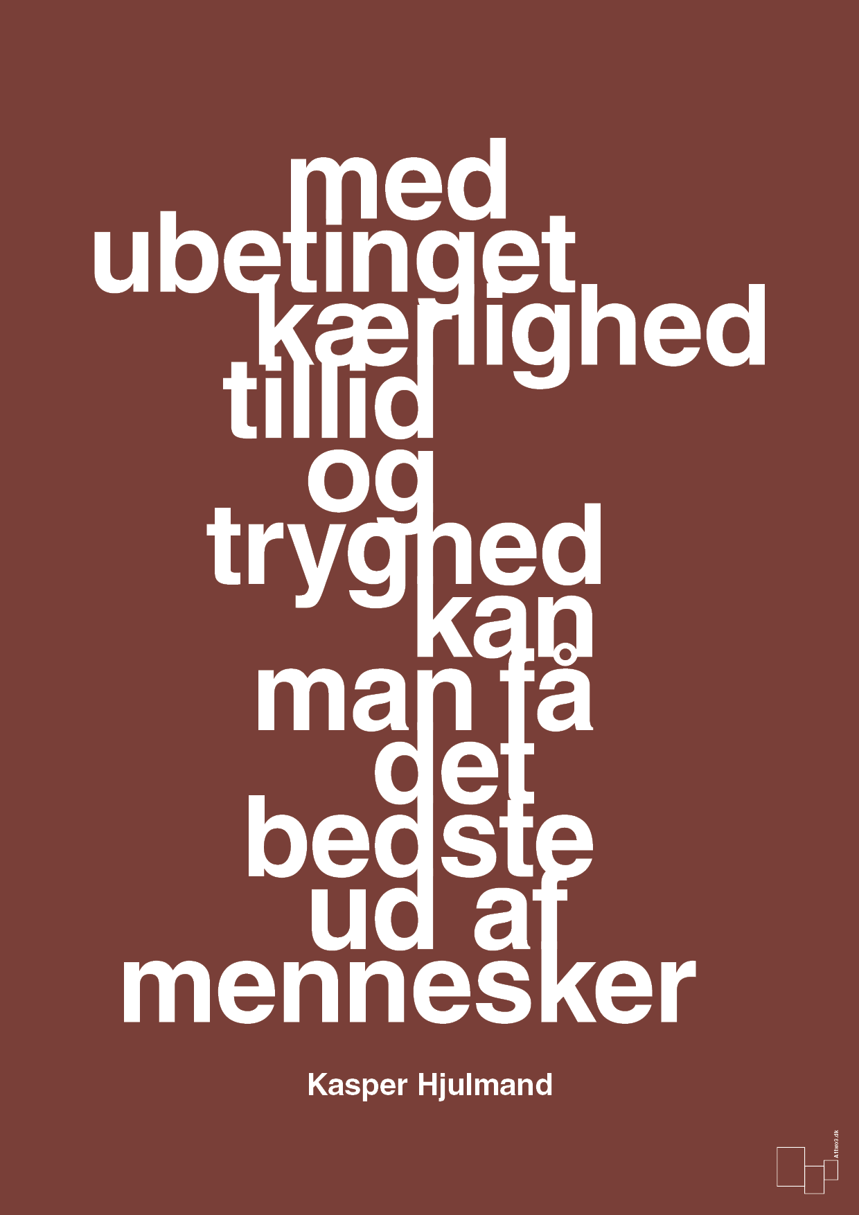 plakat: med ubetinget kærlighed tillid og tryghed kan man få det bedste ud af mennesker - red pepper-Fodbold-A1two3