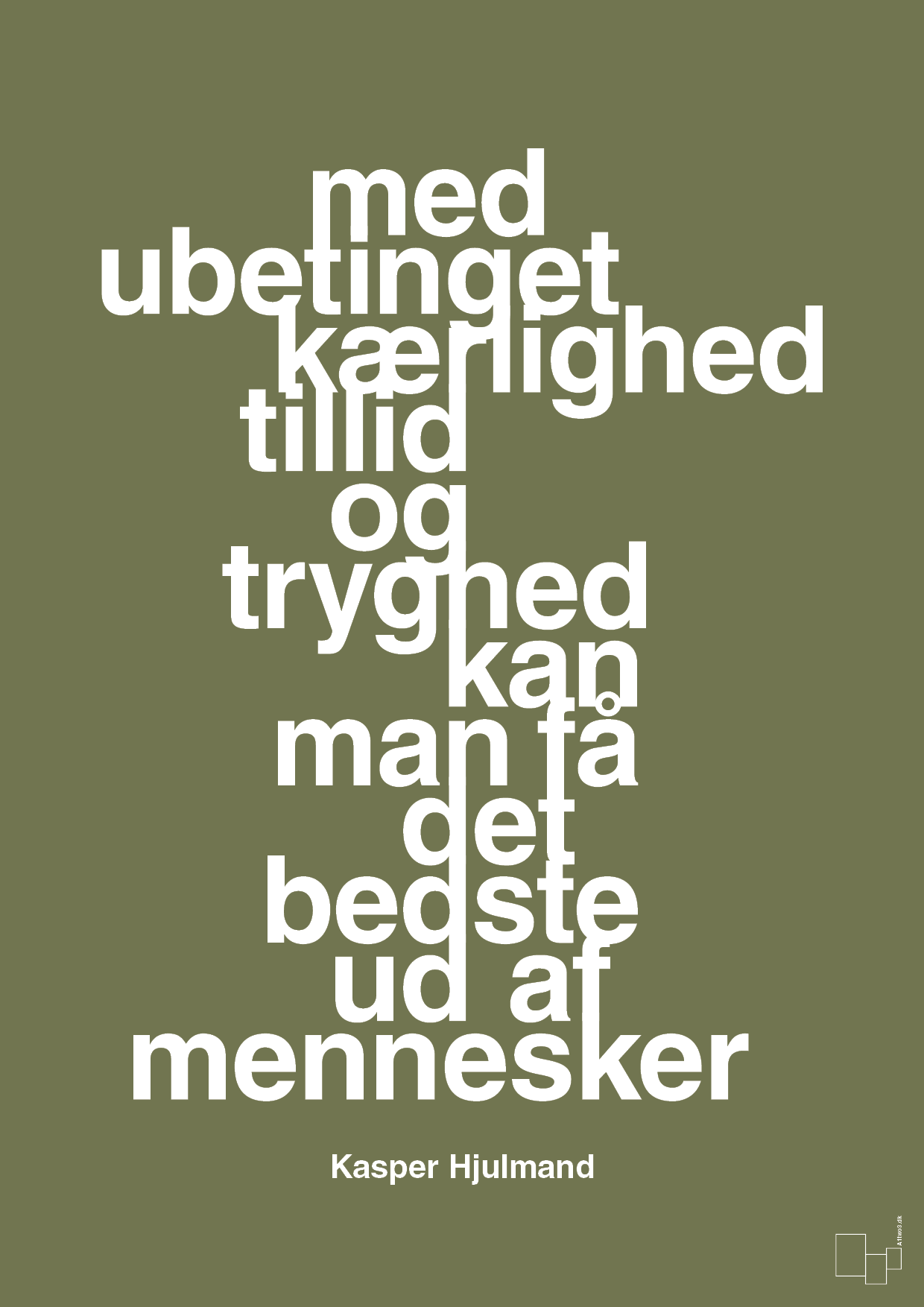 plakat: med ubetinget kærlighed tillid og tryghed kan man få det bedste ud af mennesker - secret meadow-Fodbold-A1two3