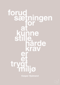 plakat: forudsætningen for at kunne stille de hårde krav er et trygt miljø - broken beige-Fodbold-A1two3