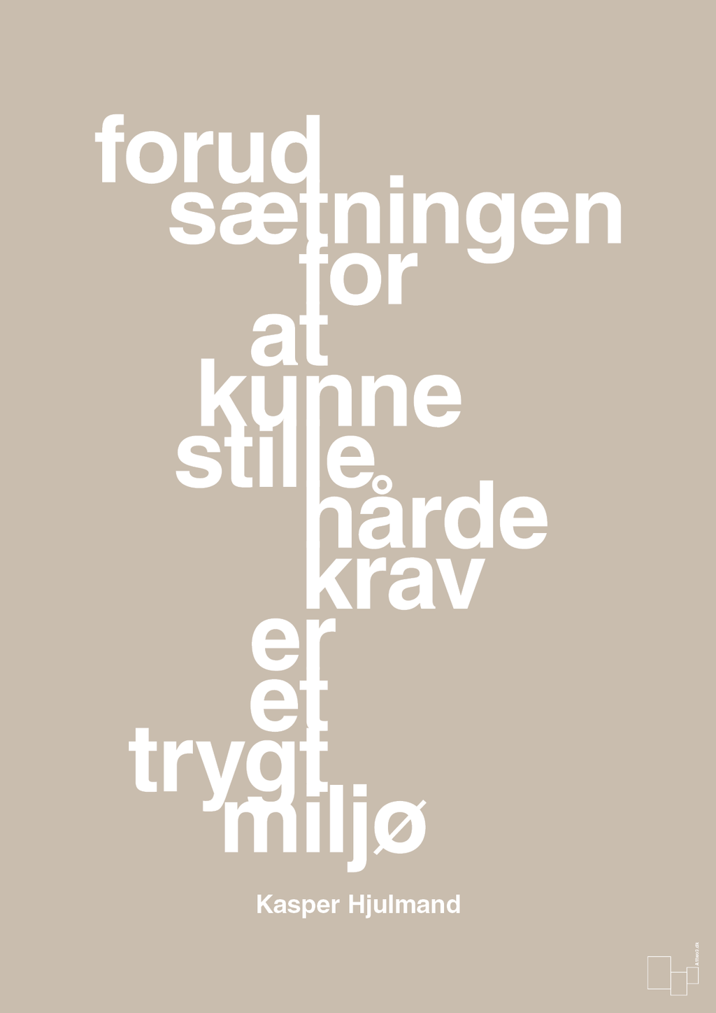 plakat: forudsætningen for at kunne stille de hårde krav er et trygt miljø - creamy mushroom-Fodbold-A1two3