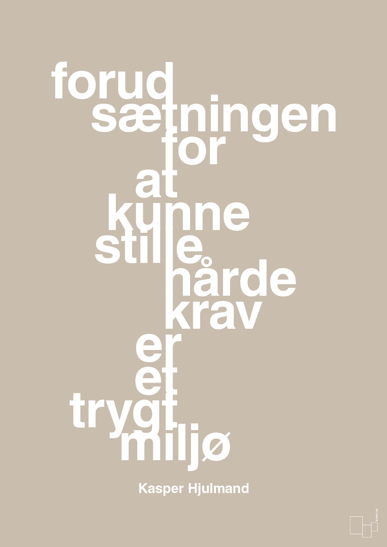 plakat: forudsætningen for at kunne stille de hårde krav er et trygt miljø - creamy mushroom-Fodbold-A1two3