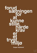plakat: forudsætningen for at kunne stille de hårde krav er et trygt miljø - dark brown-Fodbold-A1two3