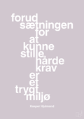 plakat: forudsætningen for at kunne stille de hårde krav er et trygt miljø - dusty lilac-Fodbold-A1two3
