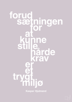 plakat: forudsætningen for at kunne stille de hårde krav er et trygt miljø - dusty lilac-Fodbold-A1two3