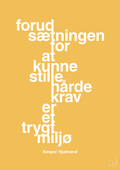 plakat: forudsætningen for at kunne stille de hårde krav er et trygt miljø - honeycomb-Fodbold-A1two3