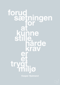 plakat: forudsætningen for at kunne stille de hårde krav er et trygt miljø - light drizzle-Fodbold-A1two3