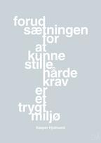 plakat: forudsætningen for at kunne stille de hårde krav er et trygt miljø - light drizzle-Fodbold-A1two3