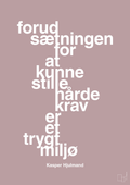 plakat: forudsætningen for at kunne stille de hårde krav er et trygt miljø - light rose-Fodbold-A1two3
