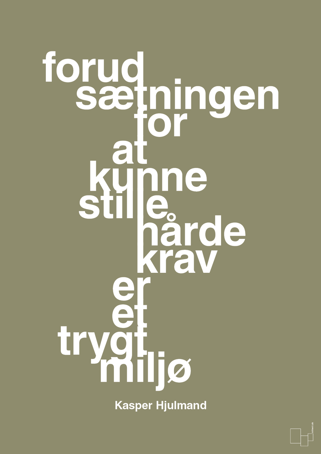 plakat: forudsætningen for at kunne stille de hårde krav er et trygt miljø - misty forrest-Fodbold-A1two3