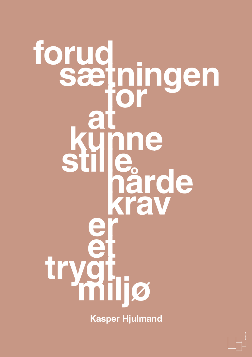 plakat: forudsætningen for at kunne stille de hårde krav er et trygt miljø - powder-Fodbold-A1two3