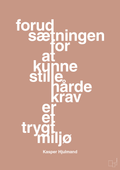 plakat: forudsætningen for at kunne stille de hårde krav er et trygt miljø - powder-Fodbold-A1two3