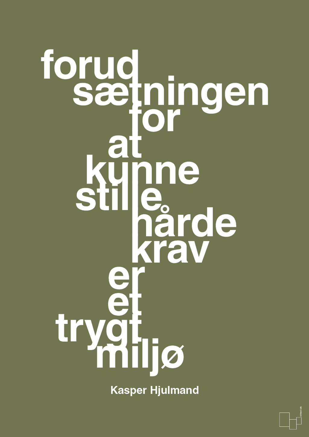 plakat: forudsætningen for at kunne stille de hårde krav er et trygt miljø - secret meadow-Fodbold-A1two3