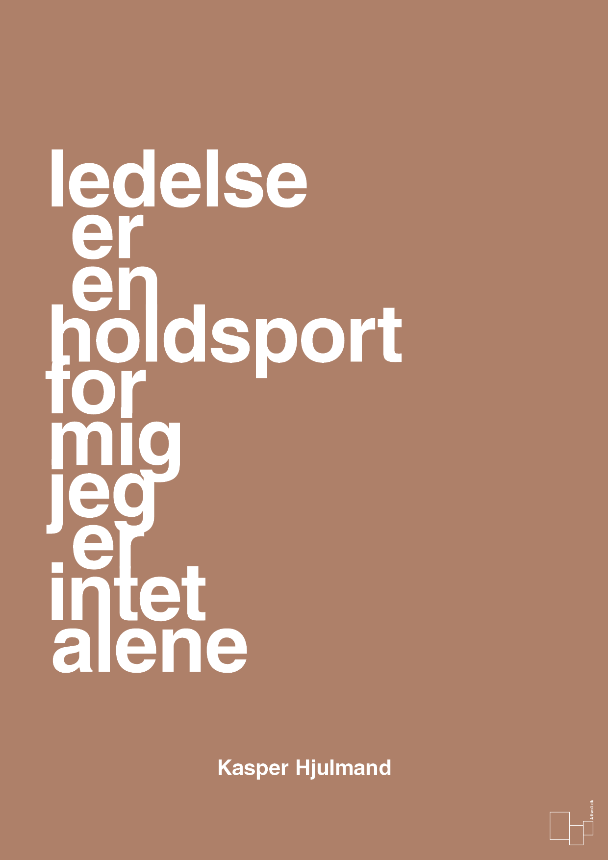 plakat: ledelse er en holdsport for mig jeg er intet alene - cider spice-Fodbold-A1two3