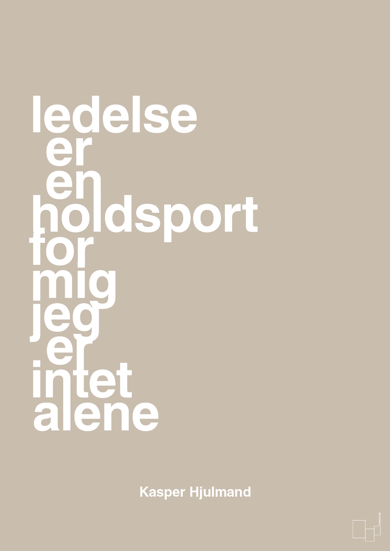plakat: ledelse er en holdsport for mig jeg er intet alene - creamy mushroom-Fodbold-A1two3