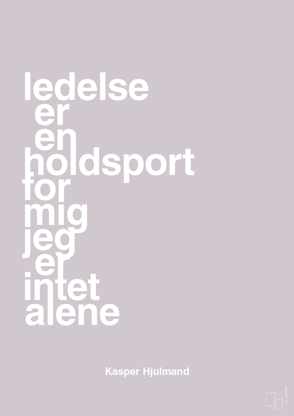 plakat: ledelse er en holdsport for mig jeg er intet alene - dusty lilac-Fodbold-A1two3