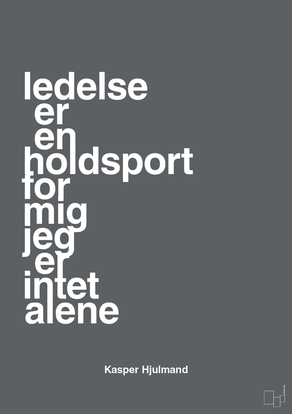 plakat: ledelse er en holdsport for mig jeg er intet alene - graphic charcoal-Fodbold-A1two3