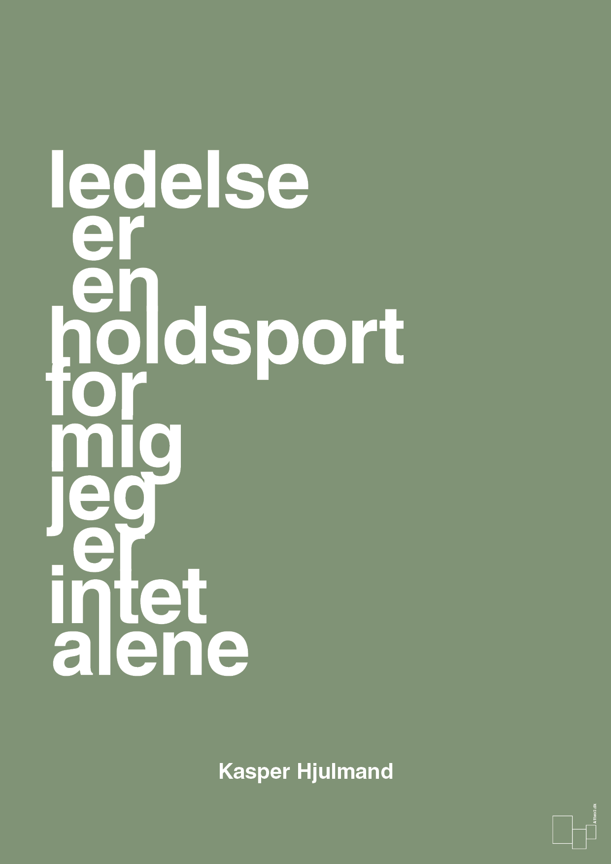 plakat: ledelse er en holdsport for mig jeg er intet alene - jade-Fodbold-A1two3