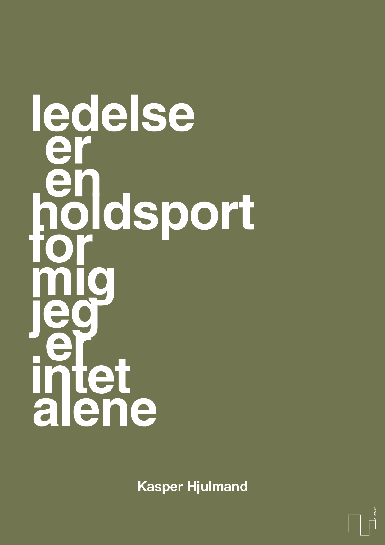 plakat: ledelse er en holdsport for mig jeg er intet alene - secret meadow-Fodbold-A1two3
