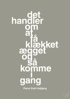 plakat: det handler om at få klækket ægget og så komme i gang - battleship gray-Fodbold-A1two3