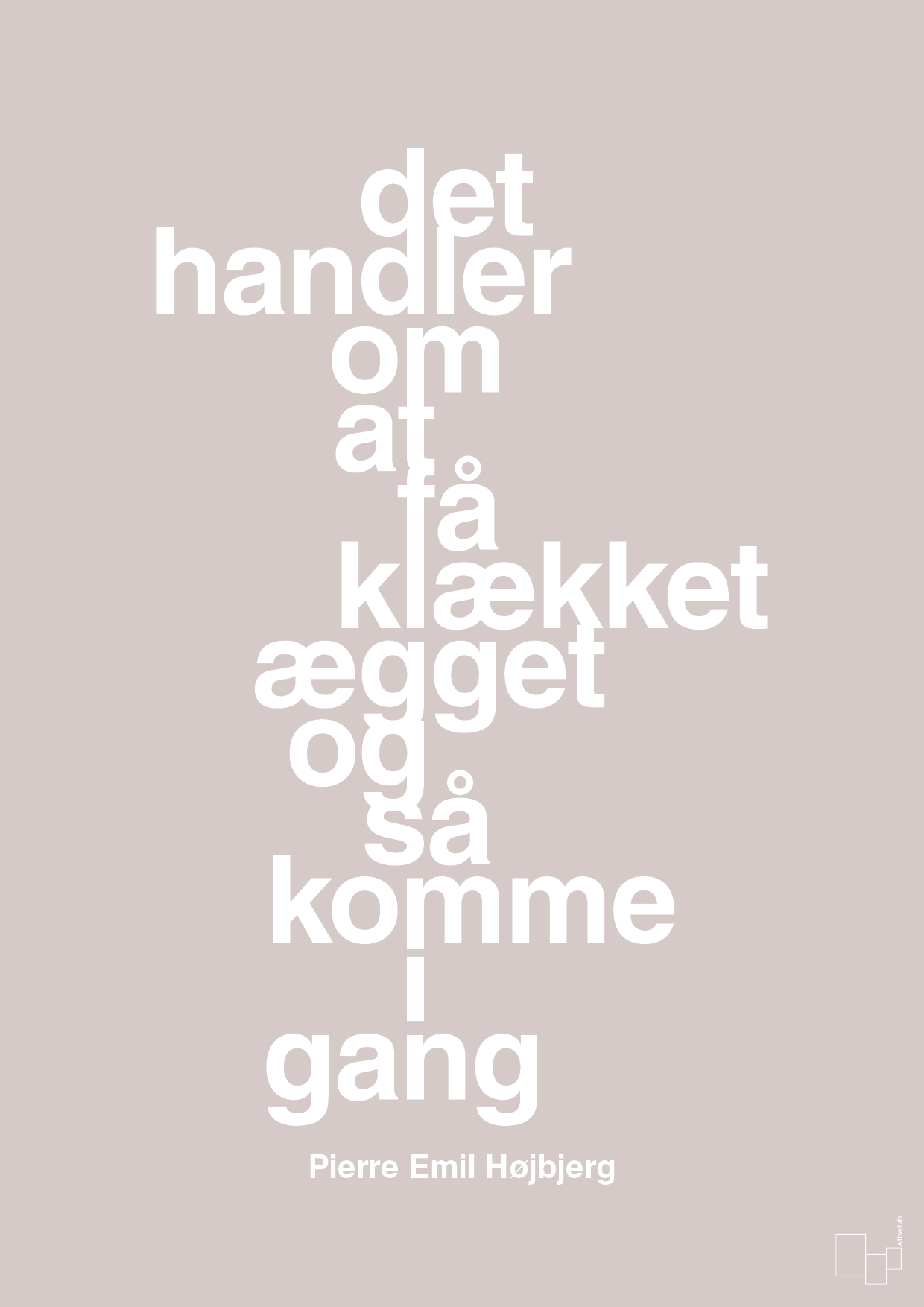 plakat: det handler om at få klækket ægget og så komme i gang - broken beige-Fodbold-A1two3