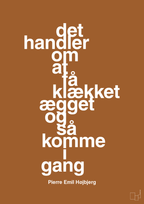 plakat: det handler om at få klækket ægget og så komme i gang - cognac-Fodbold-A1two3