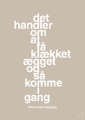 plakat: det handler om at få klækket ægget og så komme i gang - creamy mushroom-Fodbold-A1two3