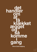 plakat: det handler om at få klækket ægget og så komme i gang - dark brown-Fodbold-A1two3