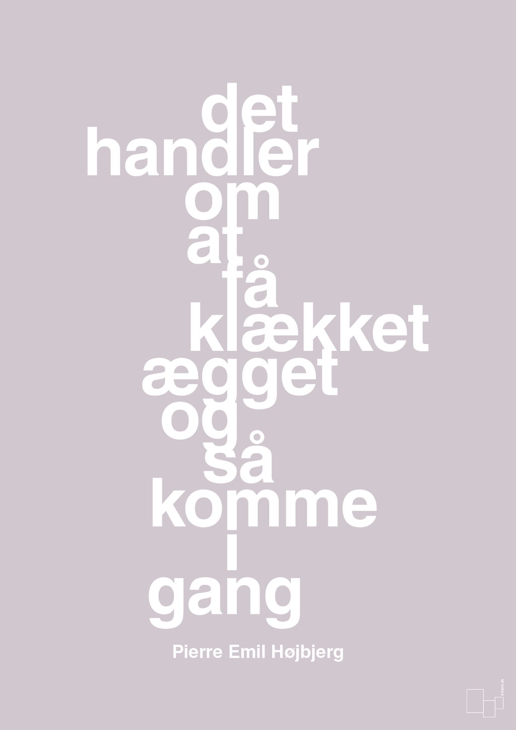 plakat: det handler om at få klækket ægget og så komme i gang - dusty lilac-Fodbold-A1two3
