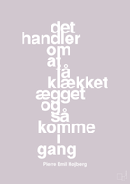 plakat: det handler om at få klækket ægget og så komme i gang - dusty lilac-Fodbold-A1two3