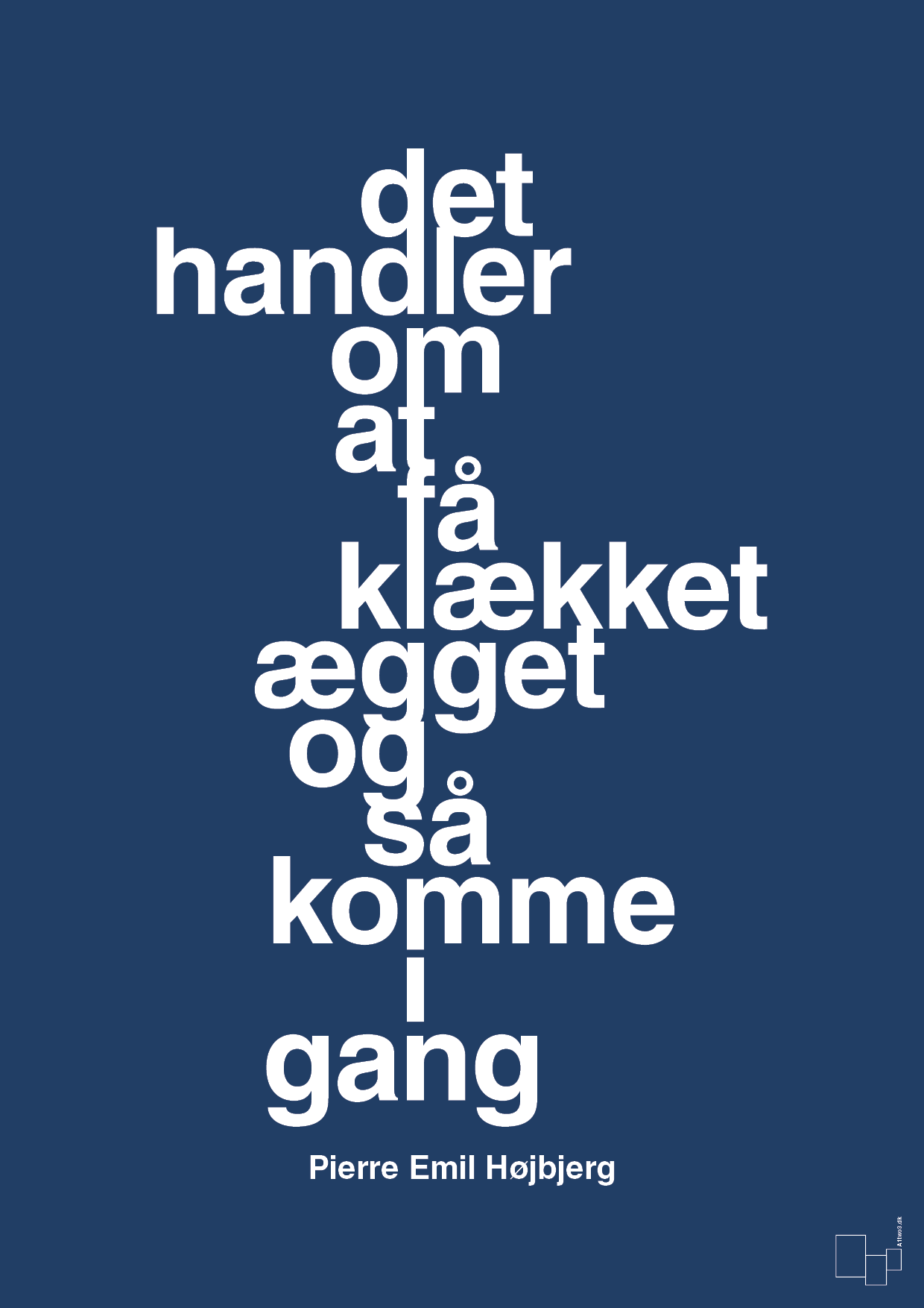 plakat: det handler om at få klækket ægget og så komme i gang - lapis blue-Fodbold-A1two3