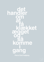 plakat: det handler om at få klækket ægget og så komme i gang - light drizzle-Fodbold-A1two3