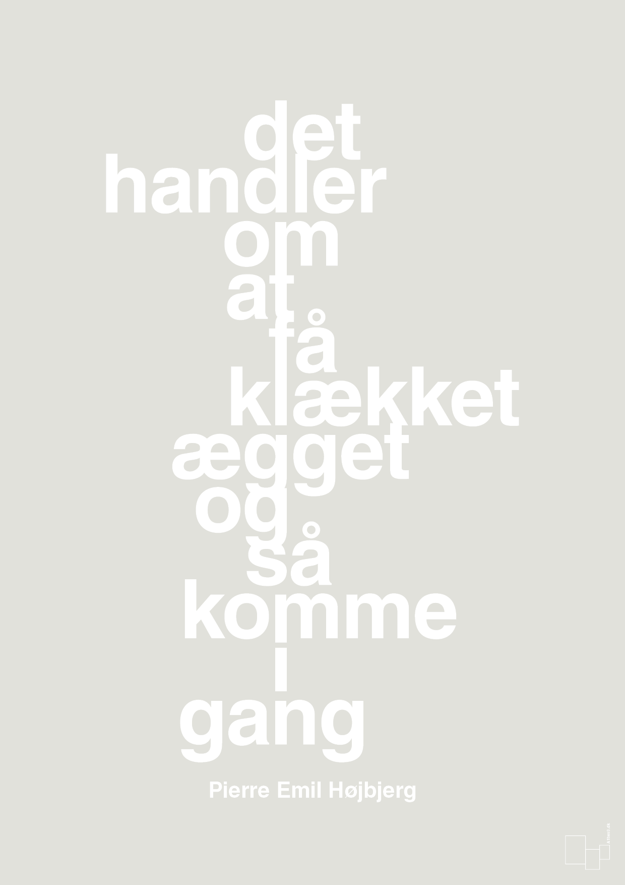 plakat: det handler om at få klækket ægget og så komme i gang - painters white-Fodbold-A1two3