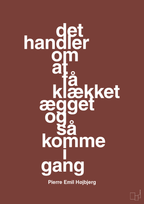 plakat: det handler om at få klækket ægget og så komme i gang - red pepper-Fodbold-A1two3
